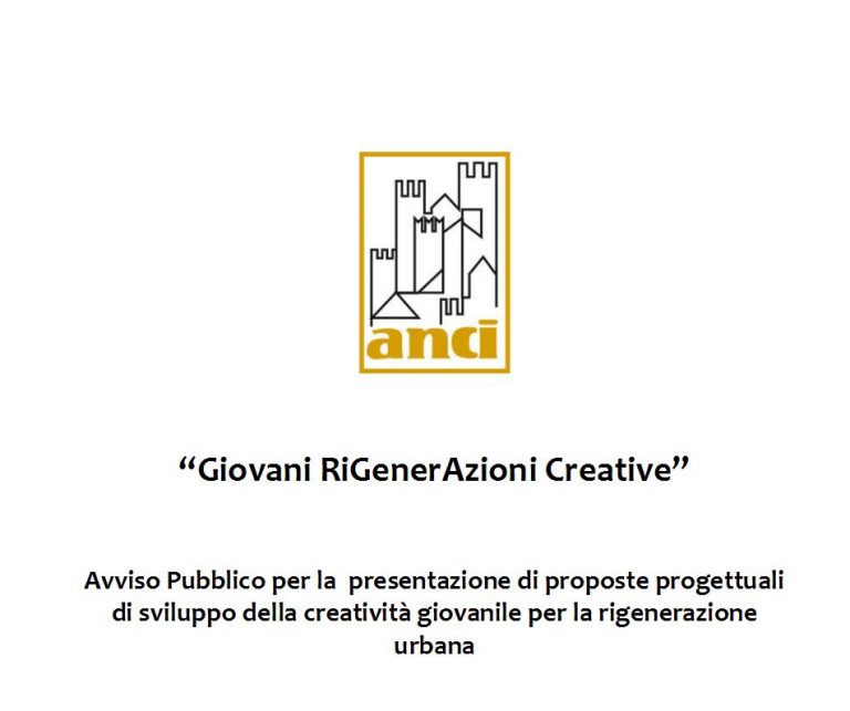 AMMISSIONE AL CONTRIBUTO ANCI &ldquo;GIOVANI RIGENERAZIONI CREATIVE&rdquo;