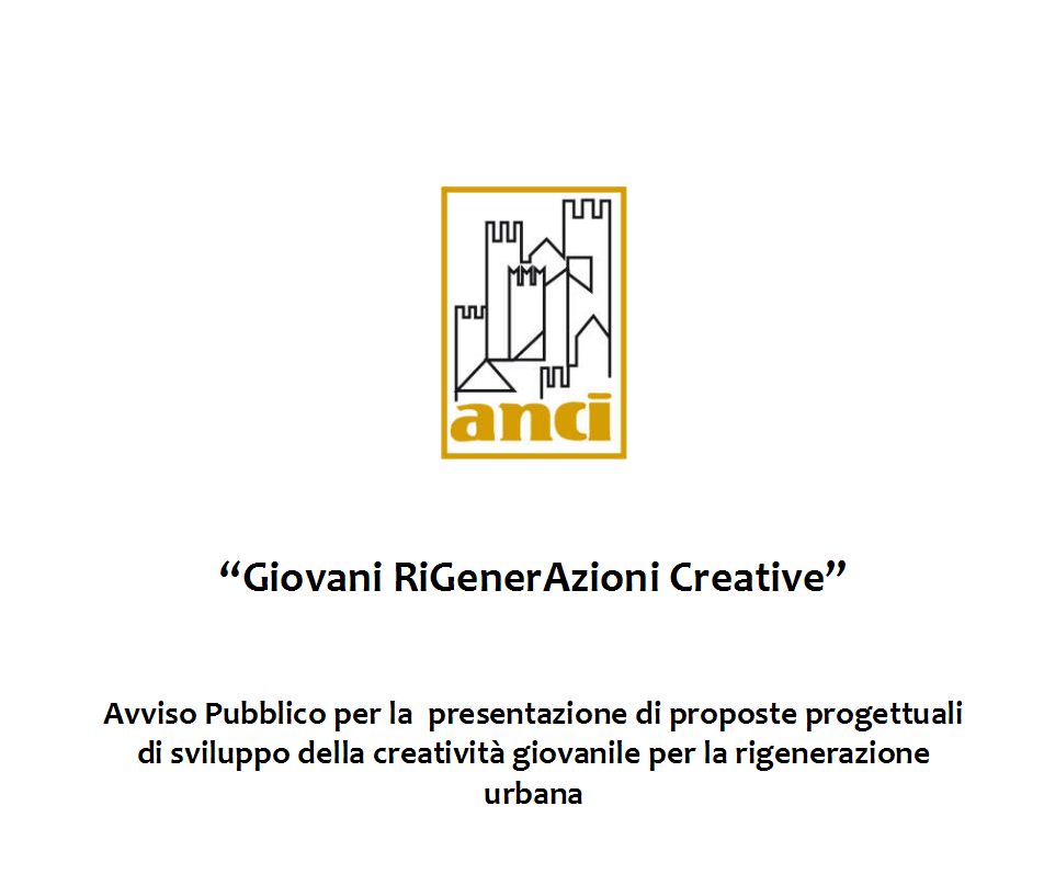 Partecipazione all&rsquo;iniziativa ANCI &ldquo;Giovani RiGenerazioni Creative&rdquo;